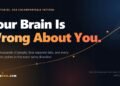 Your Brain Is Wrong About You - Positive Phil