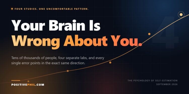 Your Brain Is Wrong About You - Positive Phil